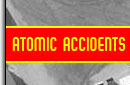 Odd Atomic Accidents and Nuclear Mishaps